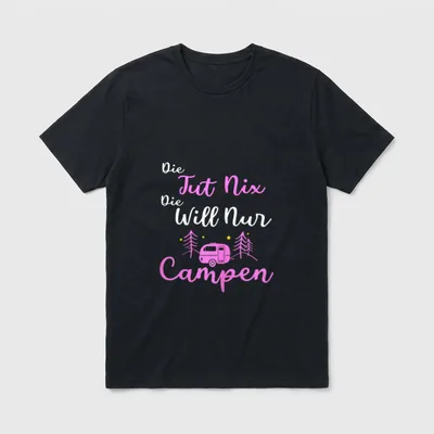 tut nix will nur Campen T-Shirt – Klassisches T-Shirt in Schwarz