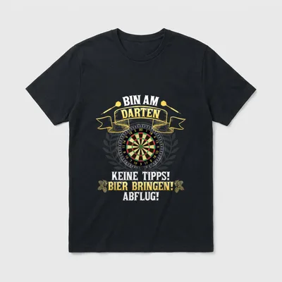 Bin am darten Dart T-Shirt – Dartscheibe mit Spruch „Bin am Darten – Bier bringen! Abflug!“ – Klassisches T-Shirt in Schwarz
