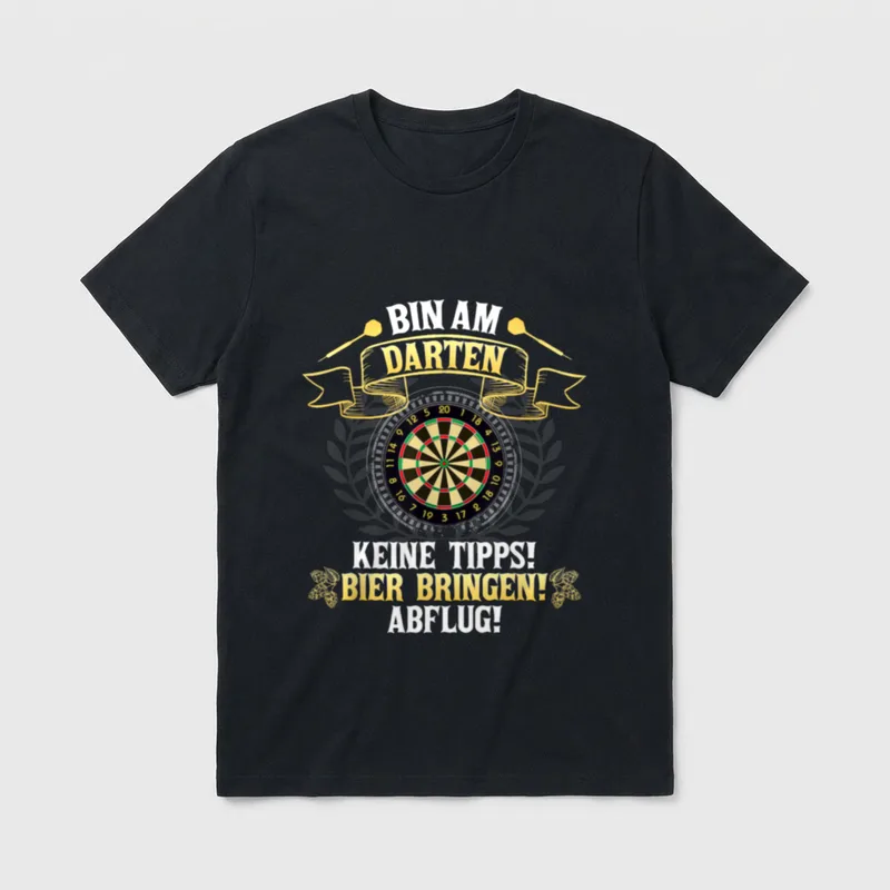 Bin am darten Dart T-Shirt – Dartscheibe mit Spruch „Bin am Darten – Bier bringen! Abflug!“ – Klassisches T-Shirt in Schwarz