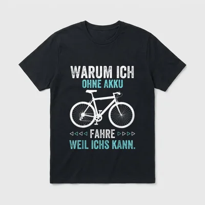 Warum ich ohne Akku Fahrrad T-Shirt – Klassisches T-Shirt in Schwarz