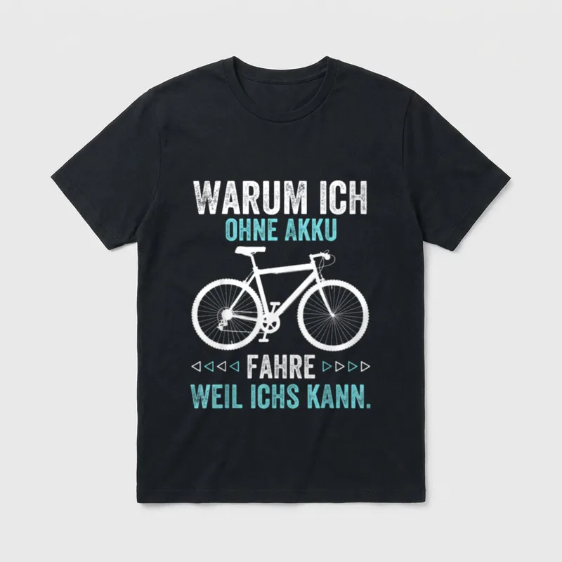 Warum ich ohne Akku Fahrrad T-Shirt – Klassisches T-Shirt in Schwarz