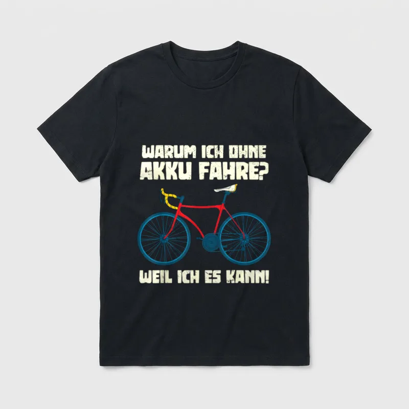 E-Bike Verzicht Humor T-Shirt – Rennrad mit Text Warum ich ohne Akku fahre weil ich es kann – Klassisches T-Shirt in Schwarz