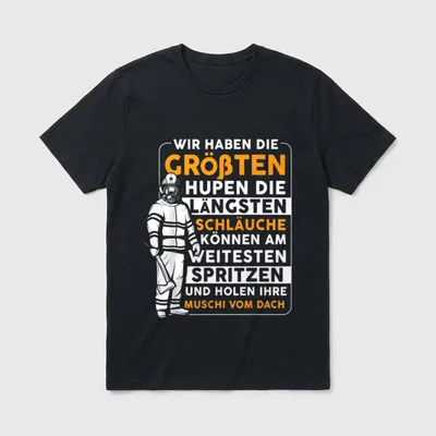 Lustiges Feuerwehr Spruch T-Shirt – Feuerwehrmann mit Axt, Spruch über Hupen und Schläuche – Klassisches T-Shirt in Schwarz