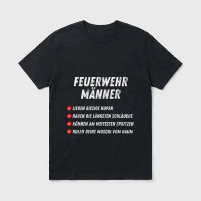 Feuerwehr Versaut Lustiger Spruch T-Shirt – Klassisches T-Shirt in Schwarz