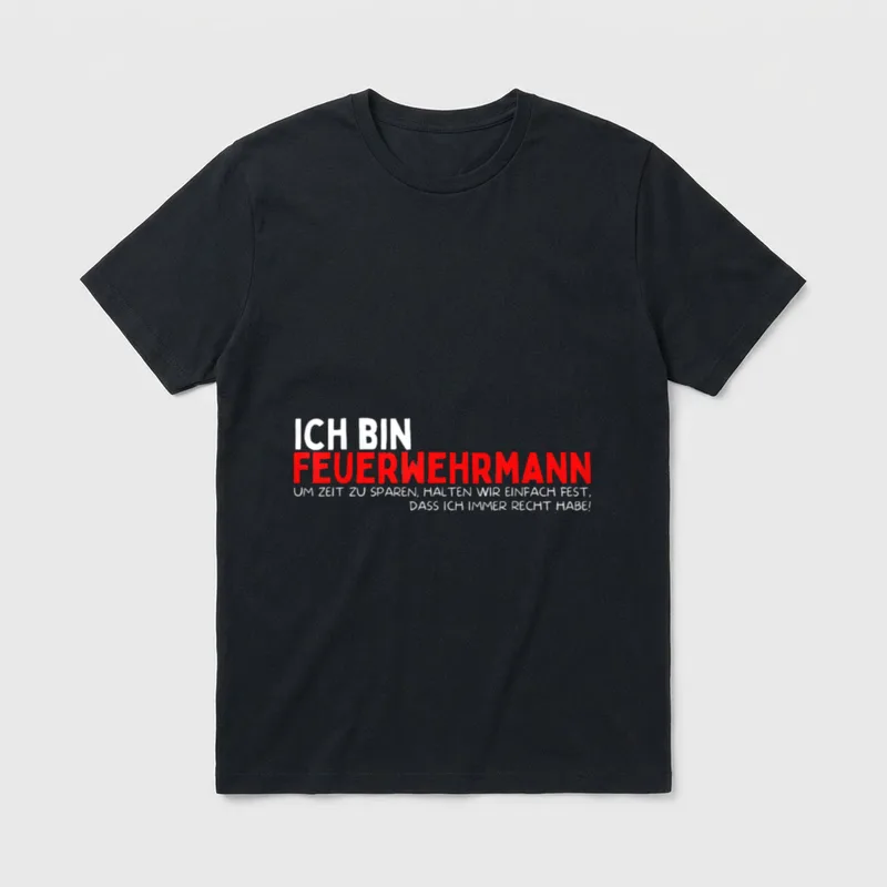 Lustiges Feuerwehr Spruch Motiv T-Shirt – Klassisches T-Shirt in Schwarz
