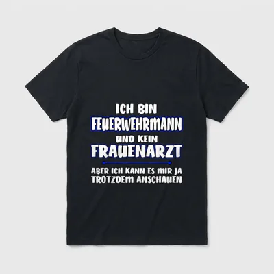 Feuerwehrmann lustiger Spruch Frauenarz T-Shirt – Klassisches T-Shirt in Schwarz