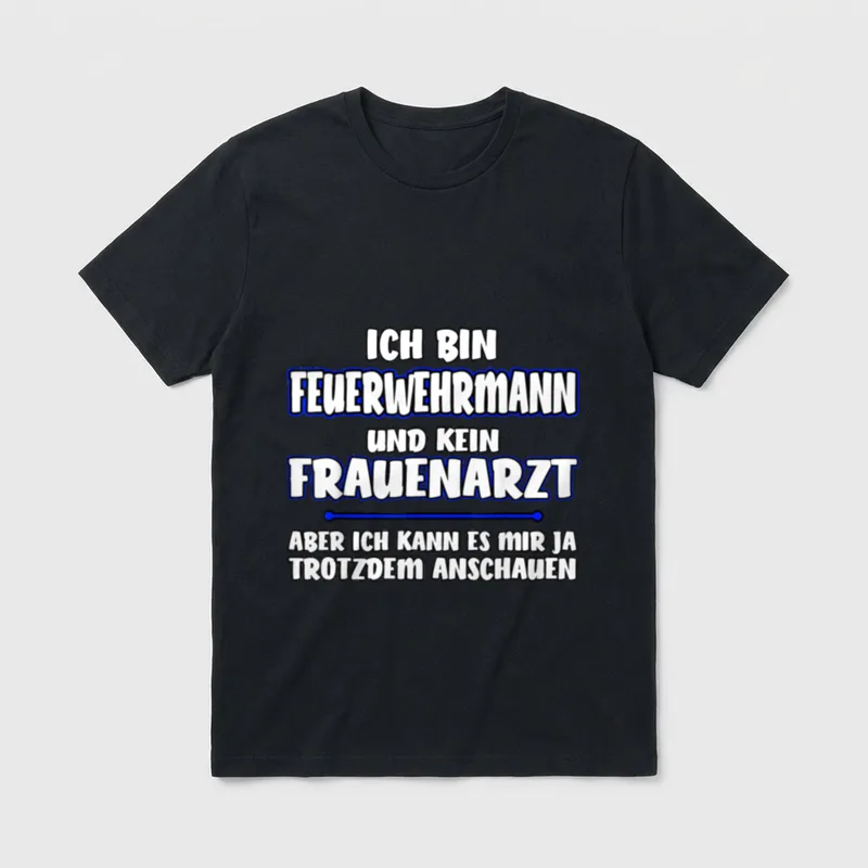 Feuerwehrmann lustiger Spruch Frauenarz T-Shirt – Klassisches T-Shirt in Schwarz