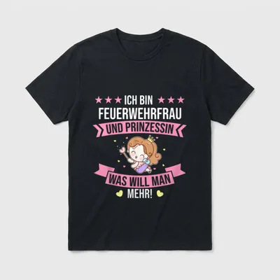 Feuerwehrmann Prinzessin Spruch Beruf T-Shirt – Klassisches T-Shirt in Schwarz