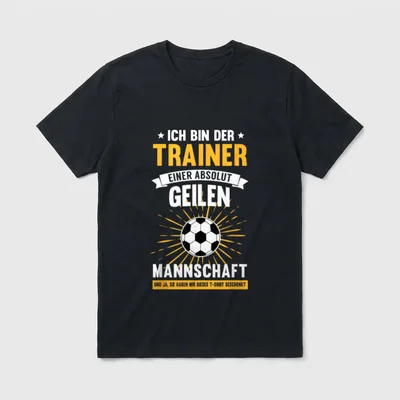 Fussball Trainer Fussballcoach Spruch T-Shirt – Klassisches T-Shirt in Schwarz