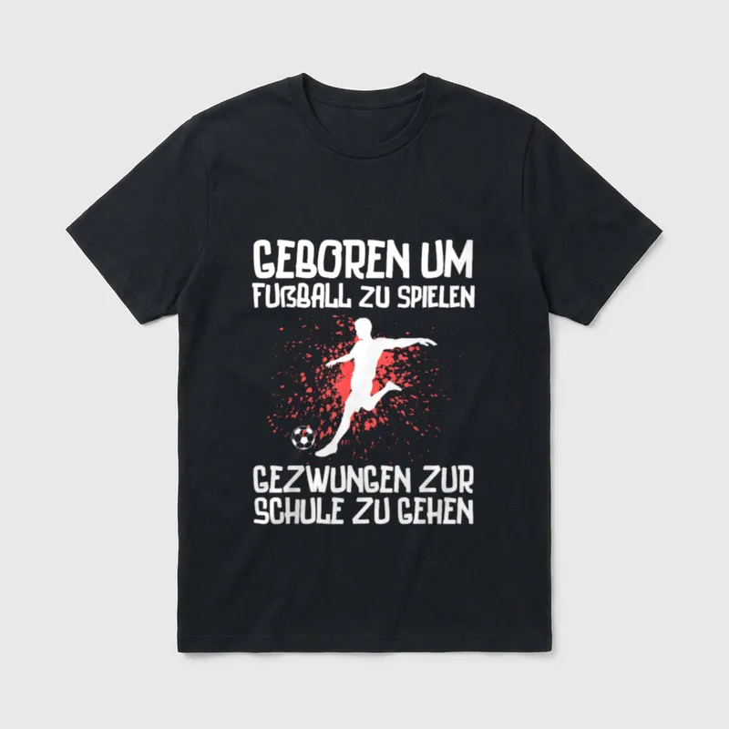 Lustig Zum Fußballspielen Geboren T-Shirt – Klassisches T-Shirt in Schwarz