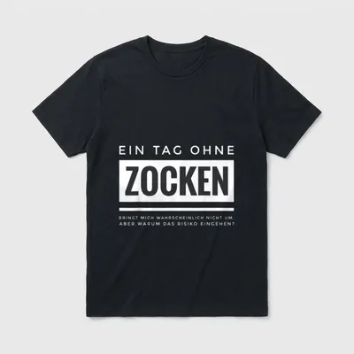 Gamer Konsole Zocker Nerd T-Shirt – Schriftzug: Ein Tag ohne Zocken bringt mich nicht um – Klassisches T-Shirt in Schwarz