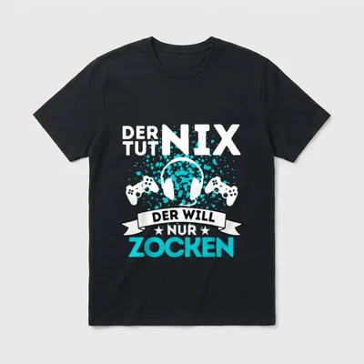 ZOCKER & Gamer Spruch T-Shirt – Klassisches T-Shirt in Schwarz