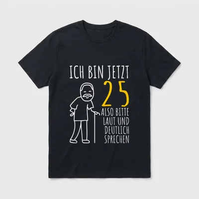 25er Geburtstag Mann Ich T-Shirt – Gezeichneter Opa mit Stock, Spruch zum 25. Geburtstag – Klassisches T-Shirt in Schwarz