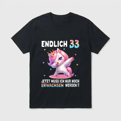 33 Geburtstag Frau 33 T-Shirt – Tanzendes Einhorn mit Krone, Spruch „Endlich 33“ – Klassisches T-Shirt in Schwarz