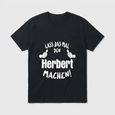 Lustiges Herbert Geburtstag personalisiertes T-Shirt – Klassisches T-Shirt in Schwarz