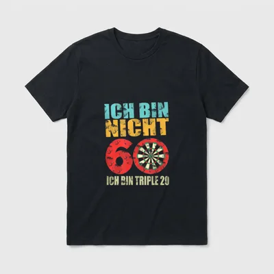 Ich Bin Nicht 60 T-Shirt – Schriftzug Ich Bin Nicht 60 Ich Bin Triple 20 mit Dartscheibe – Klassisches T-Shirt in Schwarz