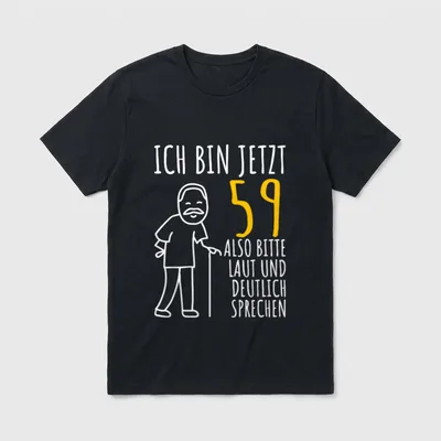 59. Geburtstag Mann Ich T-Shirt – Mann mit Gehstock, Spruch übers laute Sprechen, Zahl 59 – Klassisches T-Shirt in Schwarz