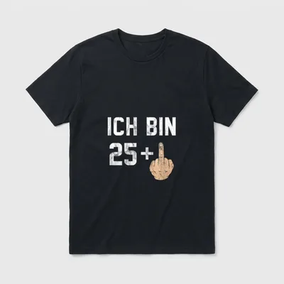 26. Geburtstag Ich bin T-Shirt – Schriftzug „ICH BIN 25 +“ mit gezeichnetem Mittelfinger – Klassisches T-Shirt in Schwarz
