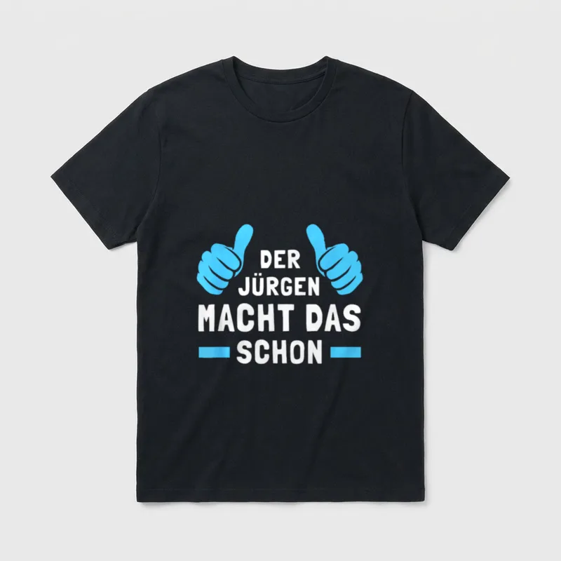 Namen Der Jürgen Macht T-Shirt – Klassisches T-Shirt in Schwarz