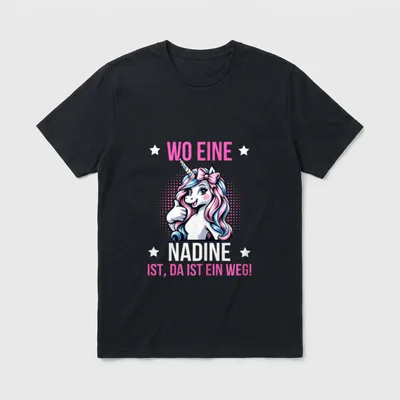 Name Nadine Vorname Spruch T-Shirt – Klassisches T-Shirt in Schwarz