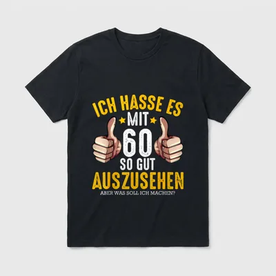 Ich Hasse Es Geburtstag T-Shirt – Zwei Daumen hoch, Spruch zum 60. Geburtstag – Klassisches T-Shirt in Schwarz