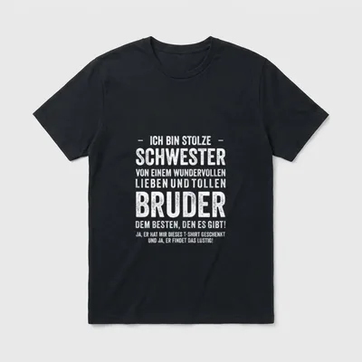 Ich Bin Stolze Schwester T-Shirt – Spruch: Stolze Schwester von einem tollen Bruder – Klassisches T-Shirt in Schwarz