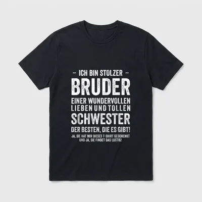 T-Shirt Stolzer Bruder – Spruch: Stolzer Bruder einer wundervollen Schwester, mit Pointe – Klassisches T-Shirt in Schwarz