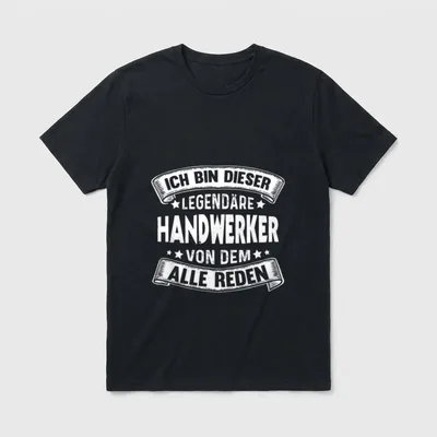 Handwerker T-Shirt Sprüche – Klassisches T-Shirt in Schwarz