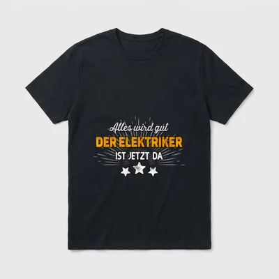 Elektriker lustig Spruch Alles T-Shirt – Klassisches T-Shirt in Schwarz