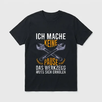 Handwerker Spruch Keine Pause T-Shirt – Klassisches T-Shirt in Schwarz