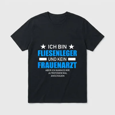 Fliesenleger kein Frauenarzt witzige T-Shirt – Klassisches T-Shirt in Schwarz