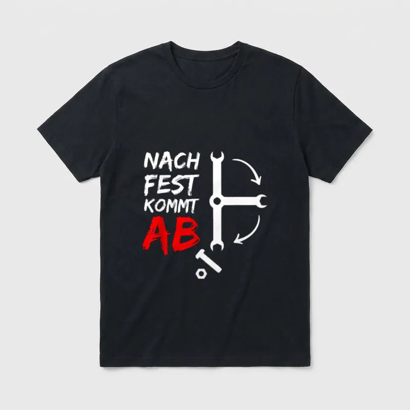 Nach Fest kommt Ab T-Shirt – Klassisches T-Shirt in Schwarz