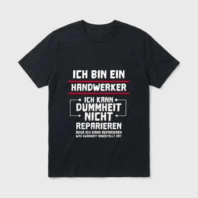 Handwerker personalisiertes witziger Spruch T-Shirt – Klassisches T-Shirt in Schwarz