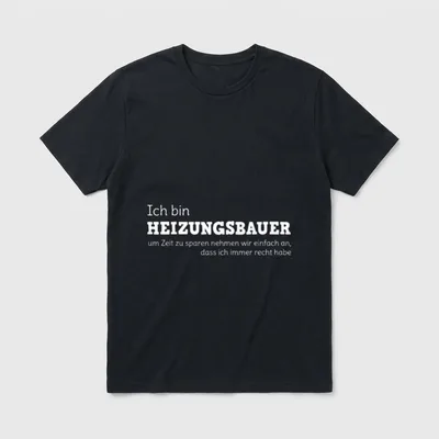 Handwerker Klempner Heizungsinstallateur Ich T-Shirt – Klassisches T-Shirt in Schwarz