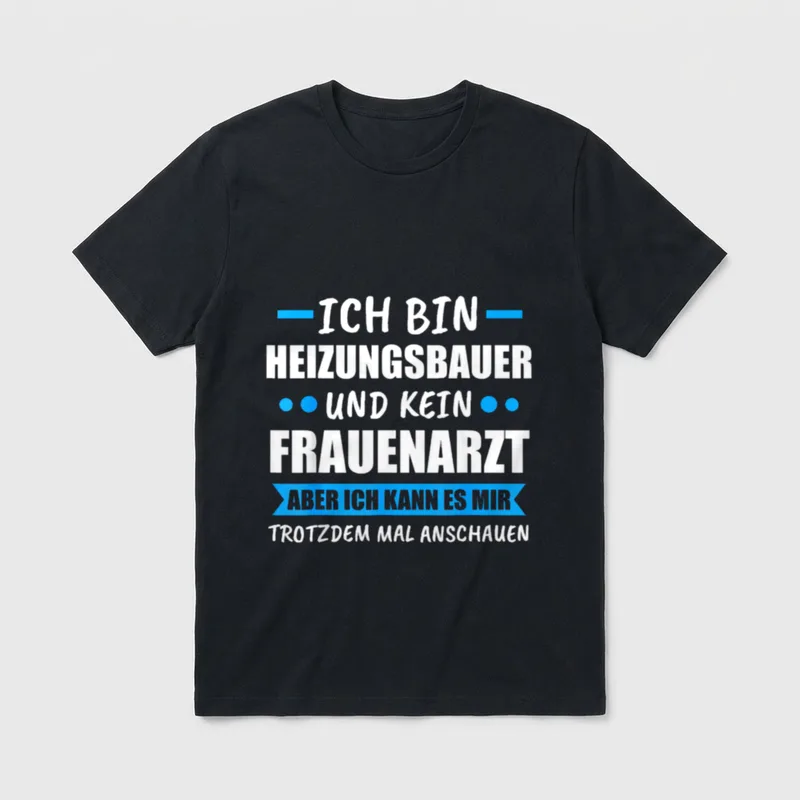 Heizungsbauer Heizungsbau Sanitär Spruch T-Shirt – Klassisches T-Shirt in Schwarz