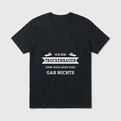 Trockenbau Lustiger Handwerker Spruch T-Shirt – Klassisches T-Shirt in Schwarz