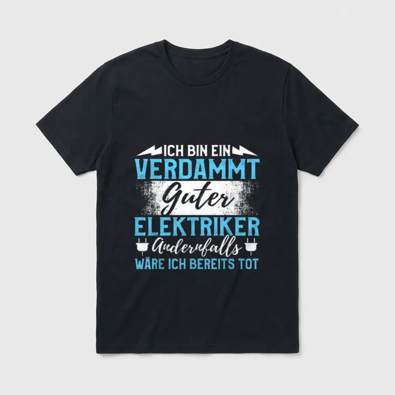 Elektriker Spruch T-Shirt – Witziger Aufdruck für Elektriker mit Blitz- und Steckdosen-Motiv – Klassisches T-Shirt in Schwarz