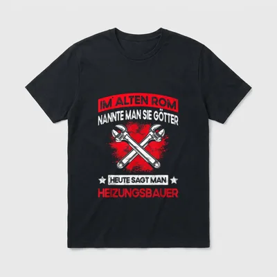 Lustiger Heizungsbauer Spruch Installateur T-Shirt – Klassisches T-Shirt in Schwarz