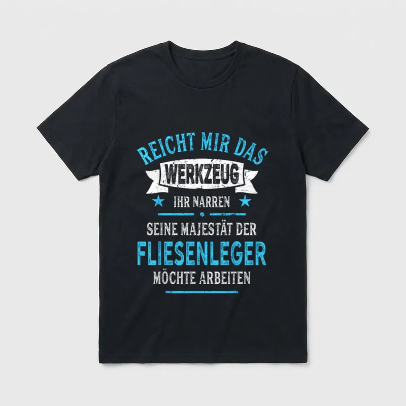 Fliesenleger Spruch lustig Majestät T-Shirt – Klassisches T-Shirt in Schwarz