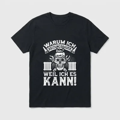 Heizungsbauer Spruch Heizungsinstallateur Handwerker T-Shirt – Klassisches T-Shirt in Schwarz