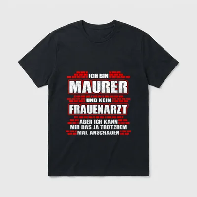 Maurer und kein Frauenarzt T-Shirt – Backsteinmauer mit Spruch über Maurer statt Frauenarzt – Klassisches T-Shirt in Schwarz