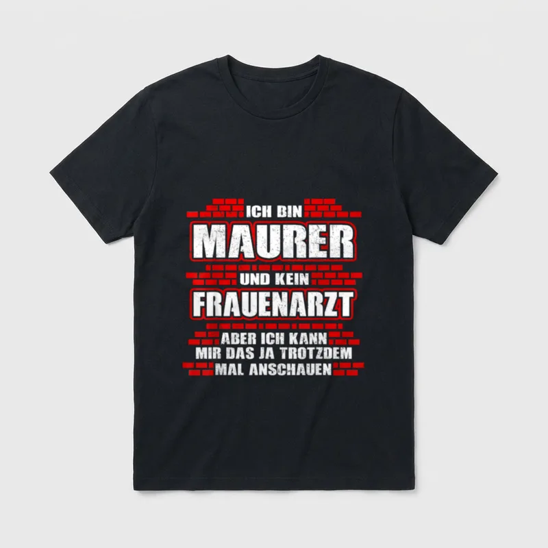 Maurer und kein Frauenarzt T-Shirt – Backsteinmauer mit Spruch über Maurer statt Frauenarzt – Klassisches T-Shirt in Schwarz