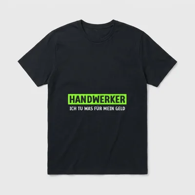 Handwerker Lustige Sprüche Ich T-Shirt – Klassisches T-Shirt in Schwarz
