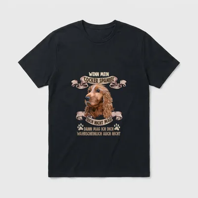 Hunde Spruch für Hundeliebhaber T-Shirt – Cocker Spaniel Kopf mit Spruch über seine Meinung – Klassisches T-Shirt in Schwarz