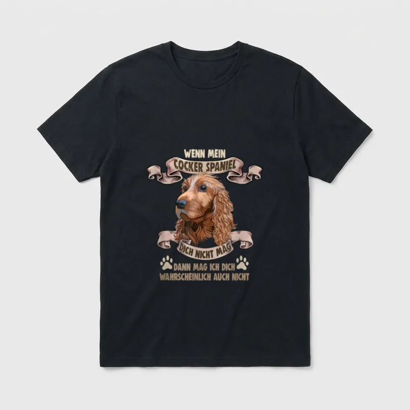 Hunde Spruch für Hundeliebhaber T-Shirt – Cocker Spaniel Kopf mit Spruch über seine Meinung – Klassisches T-Shirt in Schwarz