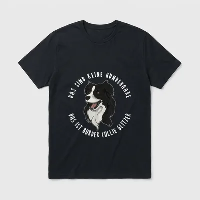 Border Collie Lustiger Spruch T-Shirt – Klassisches T-Shirt in Schwarz