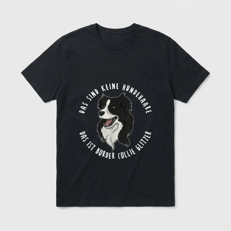 Border Collie Lustiger Spruch T-Shirt – Klassisches T-Shirt in Schwarz