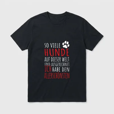 So viele Hunde T-Shirt – Pfotenabdruck und Spruch über den schönsten Hund – Klassisches T-Shirt in Schwarz