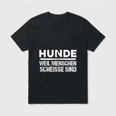 Hunde weil Menschen scheisse sind T-Shirt – Klassisches T-Shirt in Schwarz