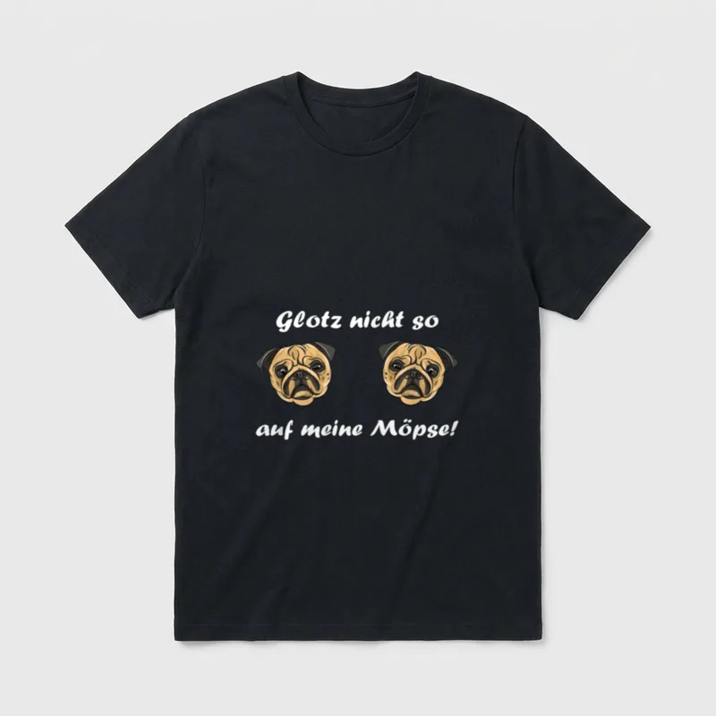 Glotz nicht so T-Shirt – Zwei Mopsgesichter, Spruch „Glotz nicht so auf meine Möpse!“ – Klassisches T-Shirt in Schwarz
